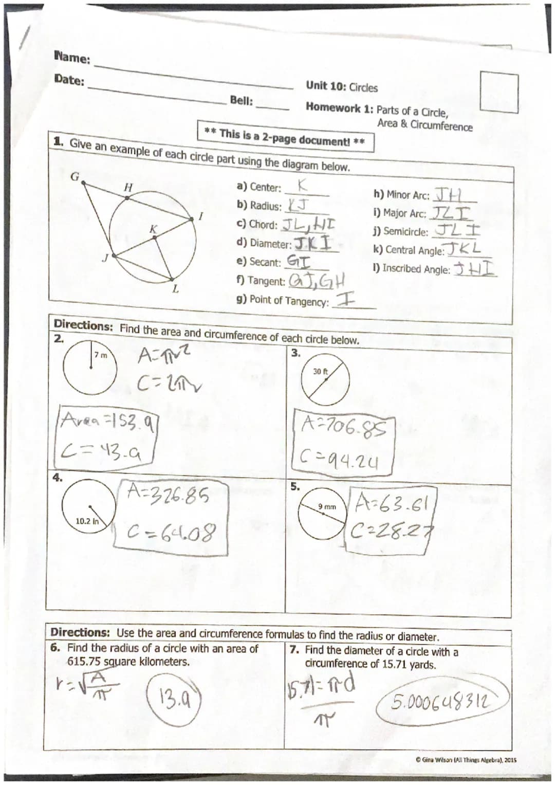 Name:
Date:
** This is a 2-page document! **
1. Give an example of each circle part using the diagram below.
K
2.
G
4.
7m
Area 153.97
2=43.9