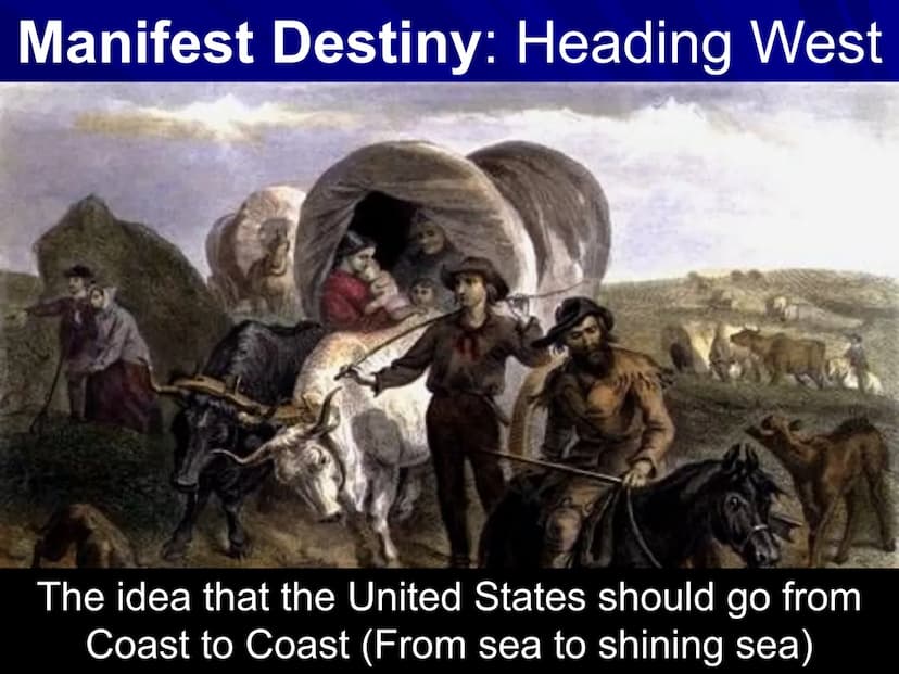 Westward Expansion
EQ: How does our nation change
US Spreads West?
WI
as the Manifest Destiny: Heading West
The idea that the United States 