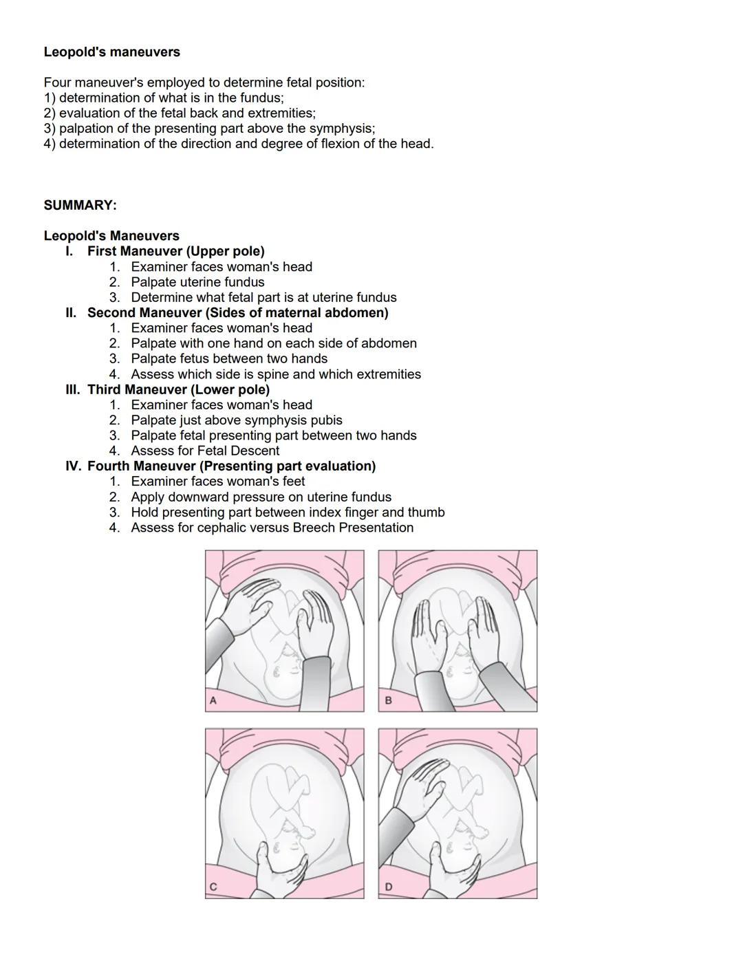LEOPOLD'S MANEUVER
Leopold's Maneuver is preferably performed after 20 weeks gestation when fetal outline can be already
palpated.
Nursing r