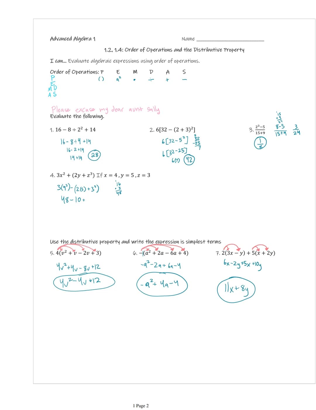 Advanced Algebra 1
I can... Evaluate algebraic expressions using order of operations.
Order of Operations: P
D
A S
P
+
MD
AS
1.16 822 + 14
1