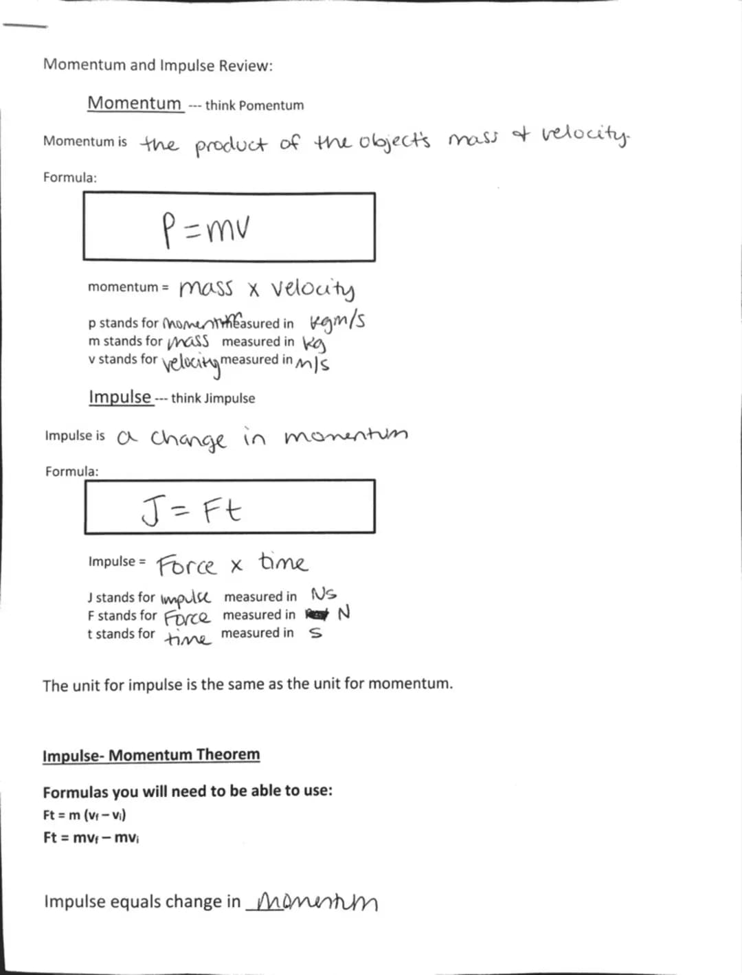 Momentum and Impulse Review:
Momentum ---think Pomentum
Momentum is the product of the object's mass & velocity.
Formula:
P=mv
momentum = ma