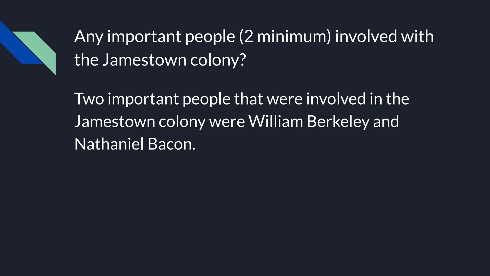 Jamestown
Carmen Radford When was Jamestown Founded?
Jamestown was founded in May 14, 1607. Where was Jamestown located at?
Jamestown was lo