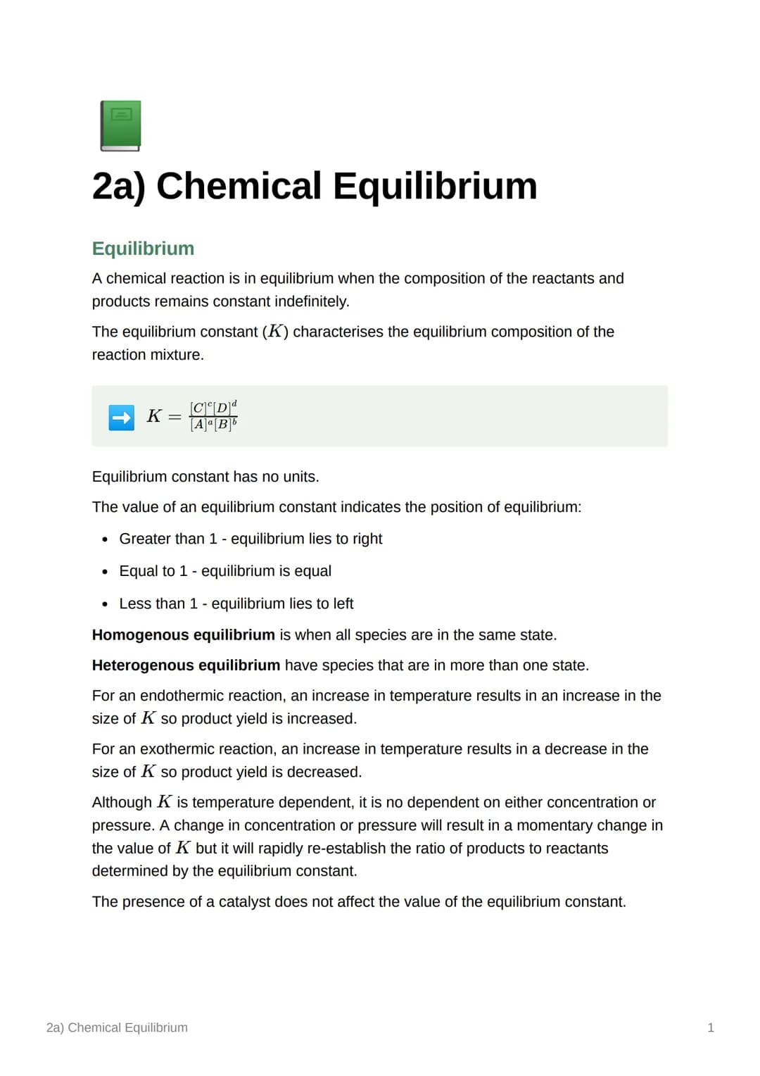 2a) Chemical Equilibrium
Equilibrium
A chemical reaction is in equilibrium when the composition of the reactants and
products remains consta