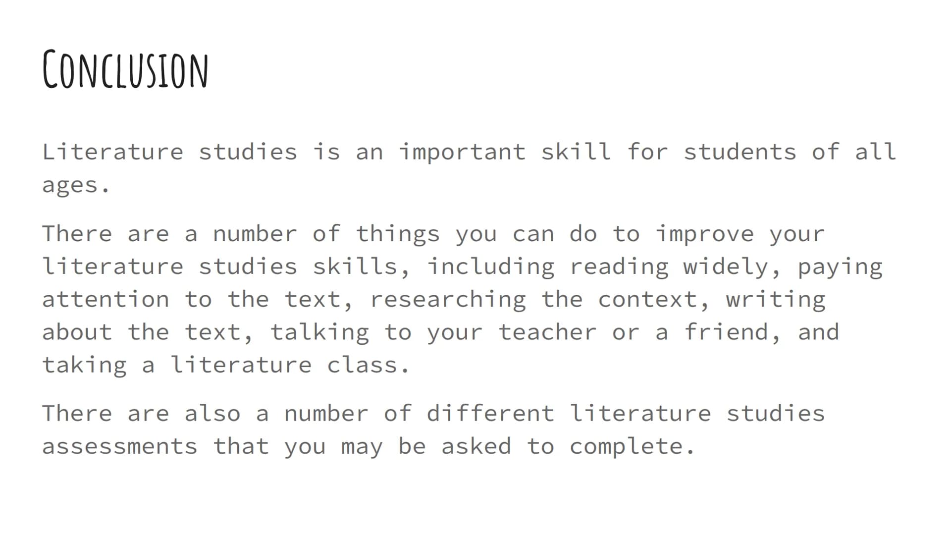 LITERATURE STUDIES
Introduction WHAT IS LITERATURE STUDIES?
Literature studies is the process of understanding and
interpreting literature.
