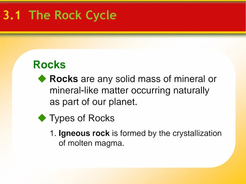 Chapter
3
Rocks 3.1 The Rock Cycle
Rocks
Rocks are any solid mass of mineral or
mineral-like matter occurring naturally
as part of our plane