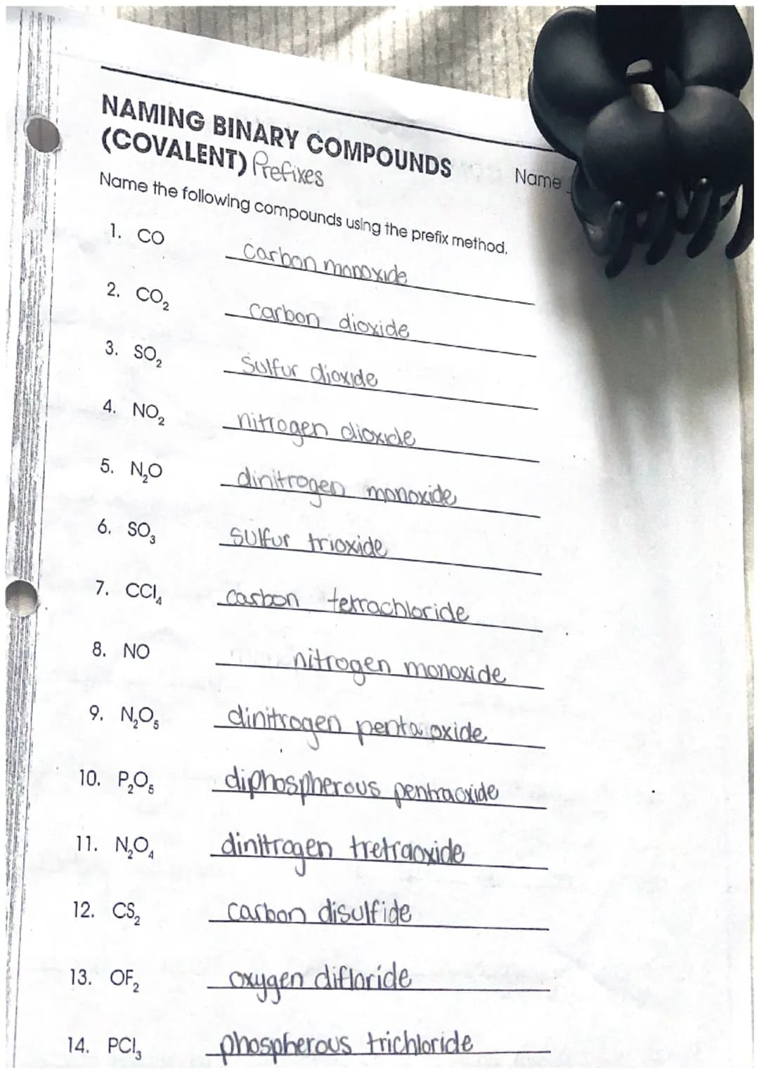 NAMING BINARY COMPOUNDS
(COVALENT) Prefixes
Name the following compounds using the prefix method.
carbon monoxide
Carbon dioxide
Sulfur diox