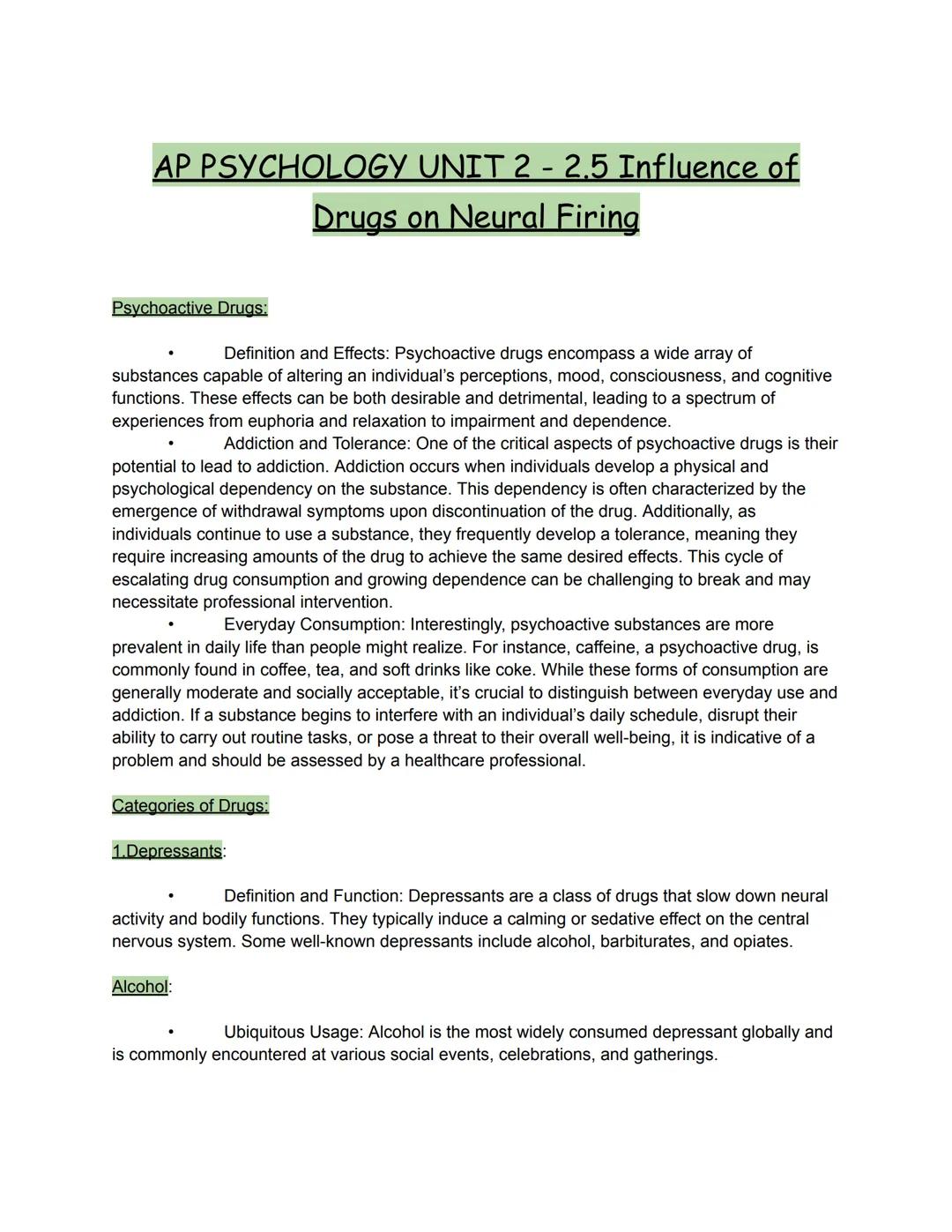 AP PSYCHOLOGY UNIT 2 - 2.5 Influence of
Drugs on Neural Firing
Psychoactive Drugs:
Definition and Effects: Psychoactive drugs encompass a wi