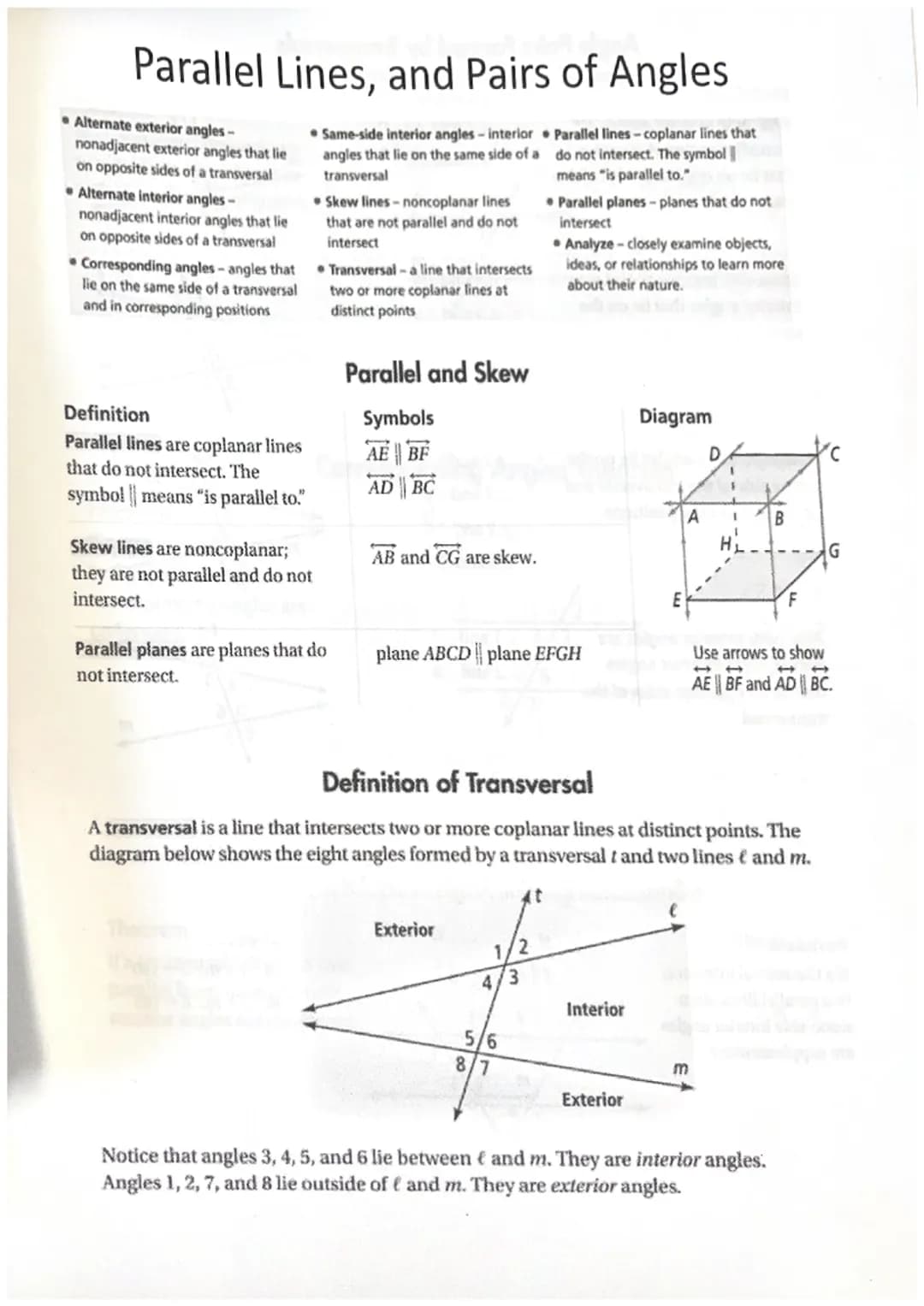 Parallel Lines, and Pairs of Angles
Same-side interior angles-interior Parallel lines-coplanar lines that
angles that lie on the same side o