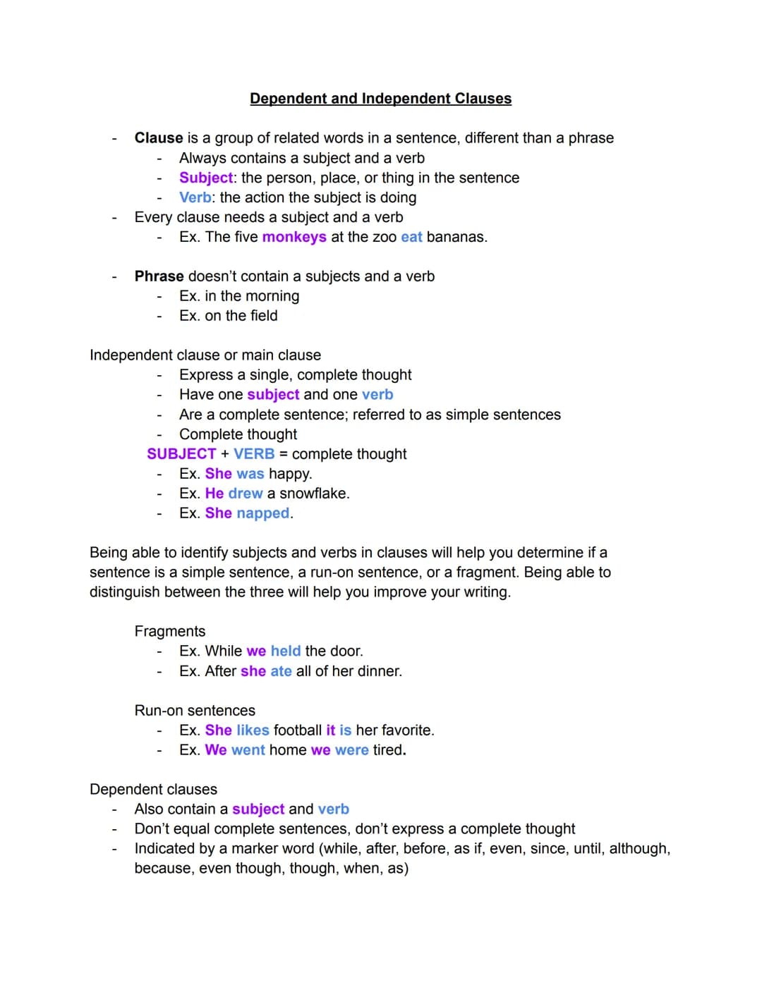 Dependent and Independent Clauses
Clause is a group of related words in a sentence, different than a phrase
Always contains a subject and a 