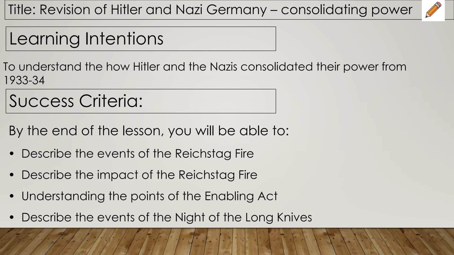 Starter: Blooket Title: Revision of Hitler and Nazi Germany - consolidating power
Learning Intentions
To understand the how Hitler and the N