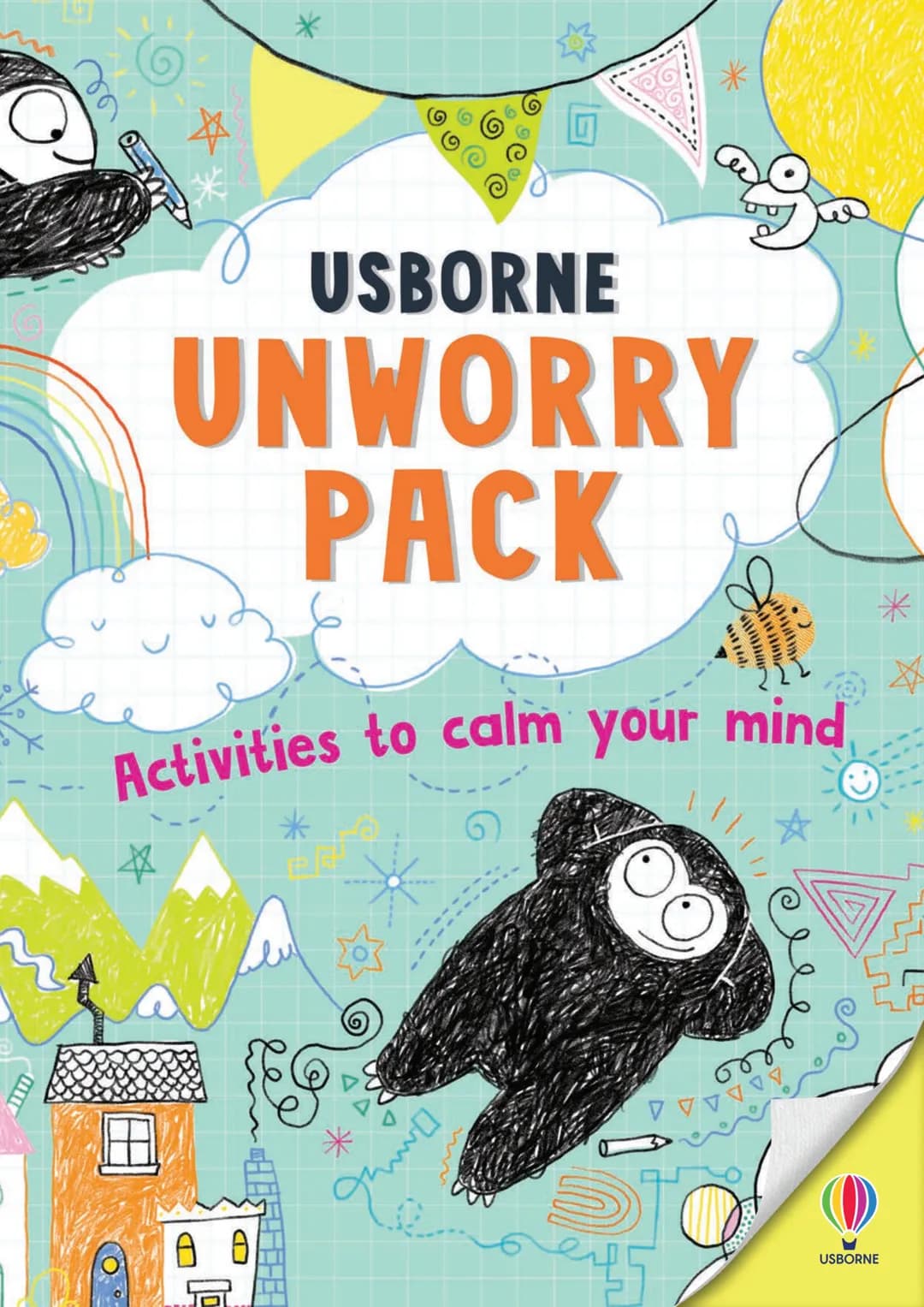 SUO
4
*
USBORNE
UNWORRY
PACK
A 8
@
*
Activities to calm your mind
Junt
Down
www.hair
2415
DETAY
>
(
USBORNE $
D
TIME TO UNWORRY
Worries are 