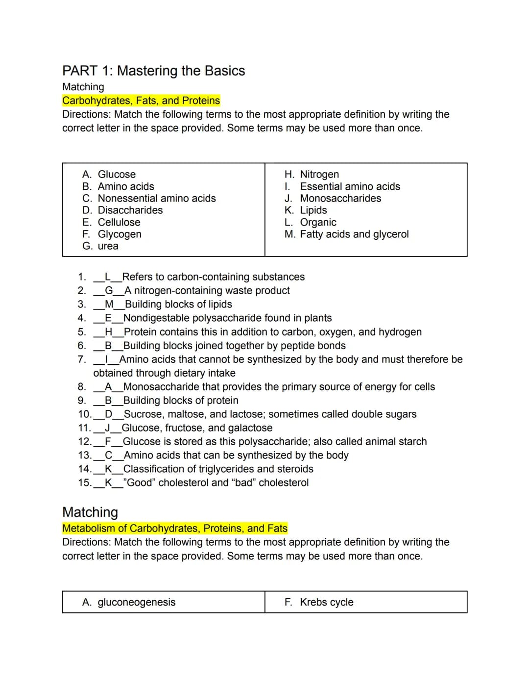 PART 1: Mastering the Basics
Matching
Carbohydrates, Fats, and Proteins
Directions: Match the following terms to the most appropriate defini