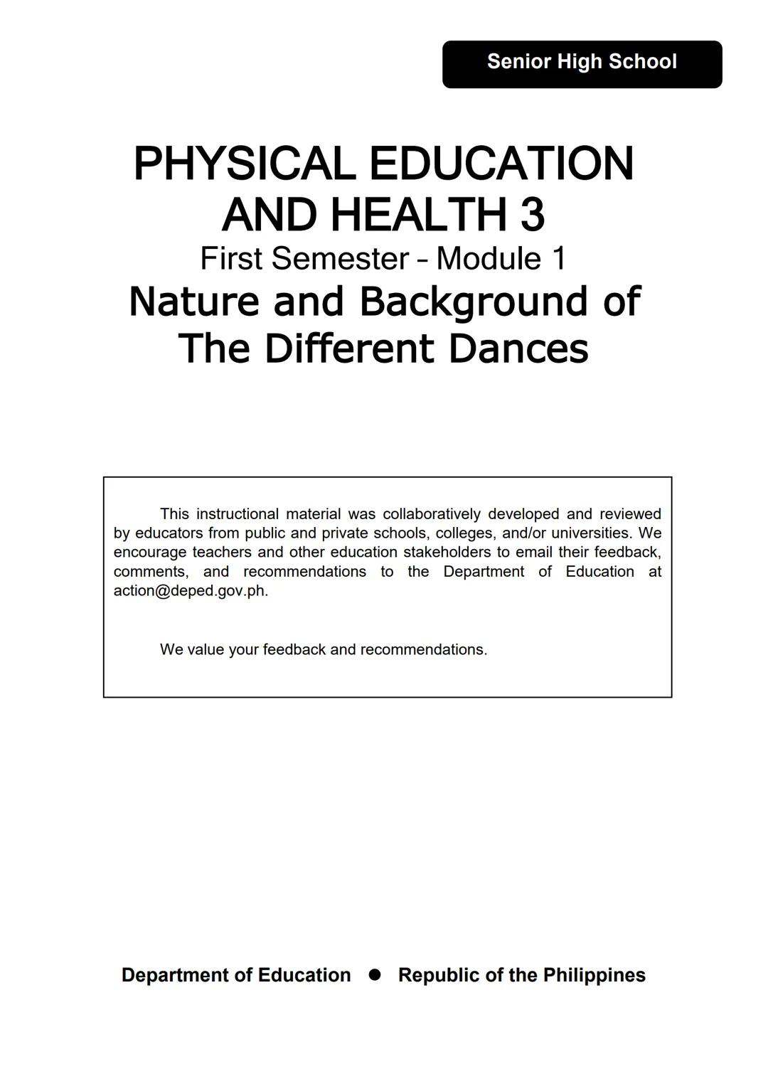 Government Property
NOT FOR SALE
Senior High School
PHYSICAL EDUCATION
AND HEALTH 3
First Semester - Module 1
Nature and Background of
The D