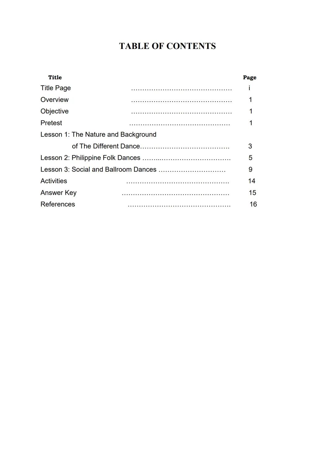 Government Property
NOT FOR SALE
Senior High School
PHYSICAL EDUCATION
AND HEALTH 3
First Semester - Module 1
Nature and Background of
The D