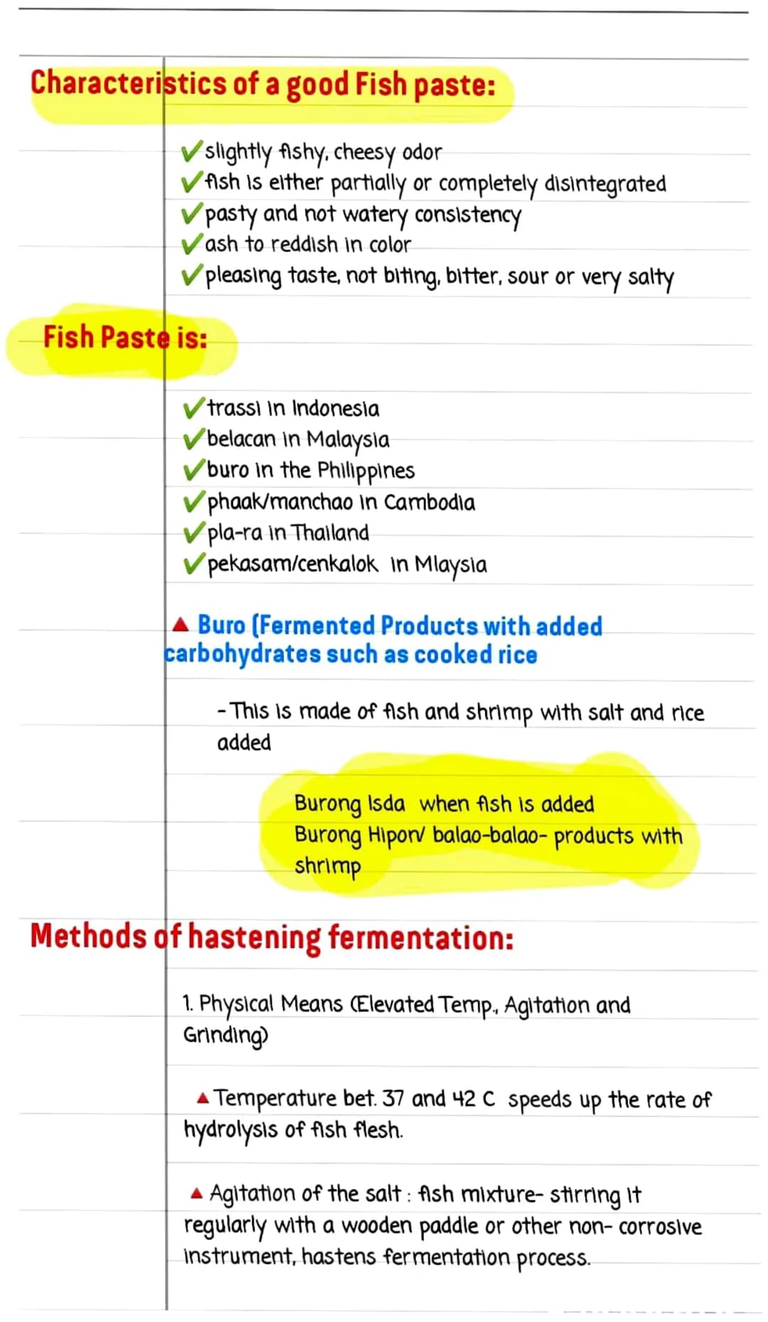 Flavor
maybe due
to:
activity
of the
halophilic
bacteria
FERMENTATION
breakdown of organic substances into simpler
components mainly by the 