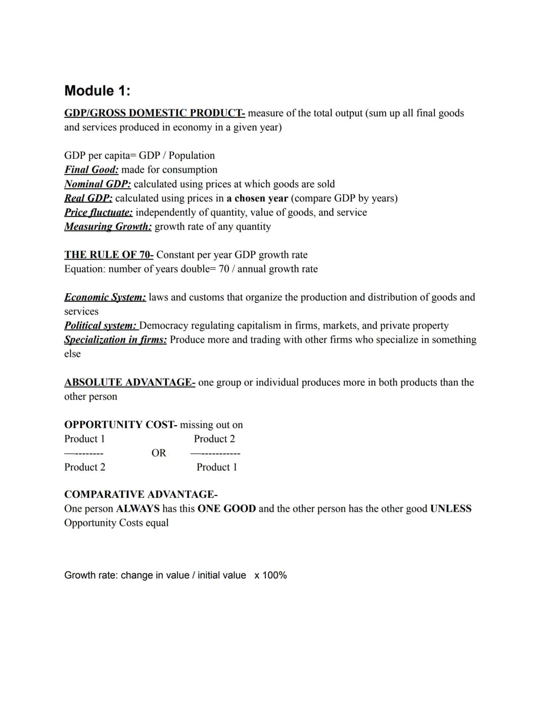 Module 1:
GDP/GROSS DOMESTIC PRODUCT- measure of the total output (sum up all final goods
and services produced in economy in a given year)
