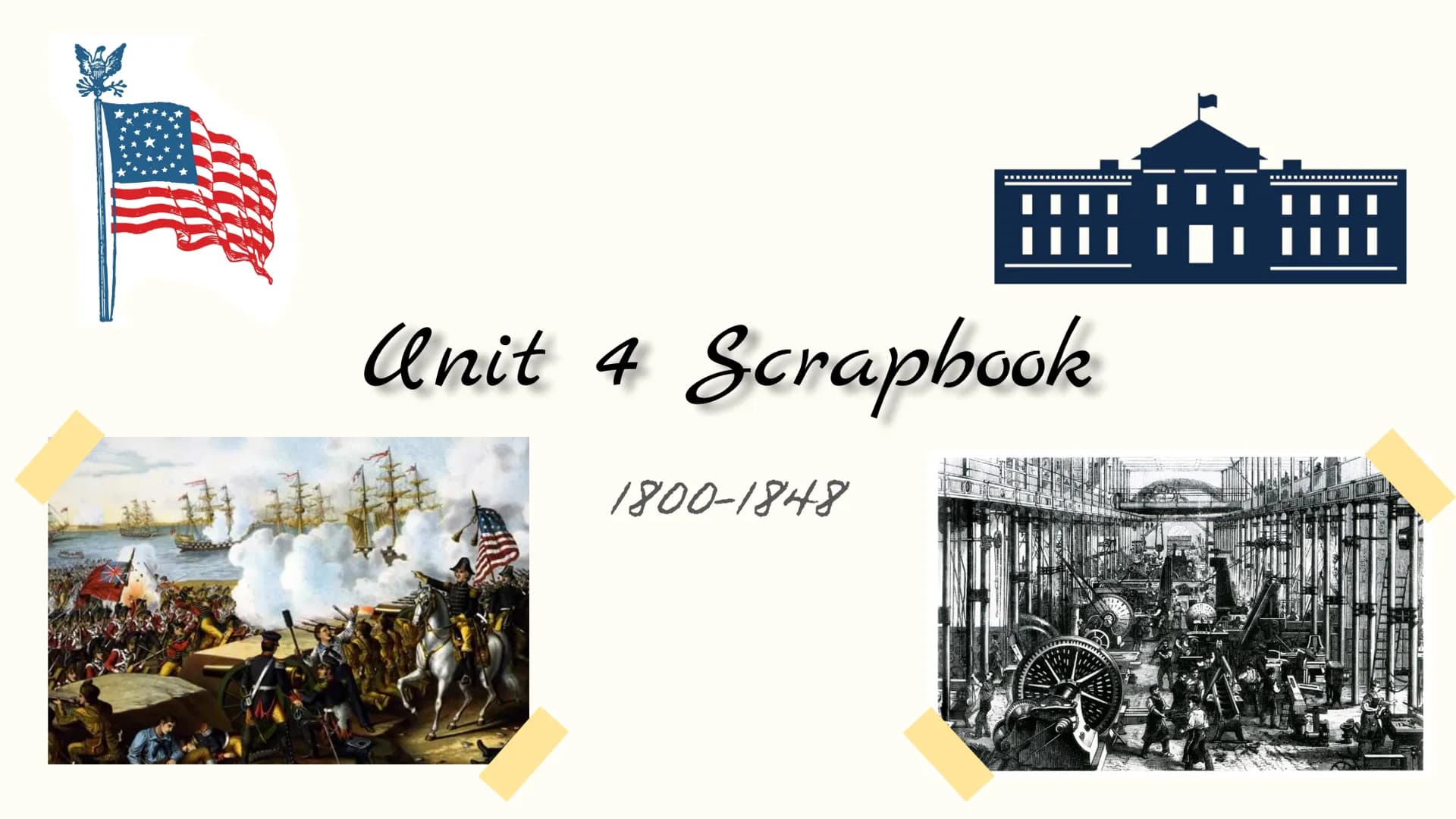 Unit 4 Scrapbook
1800-1848 Jefferson's Era
Domestic issues
• Large national debt
Many issues with the courts and judicial branch of the gove