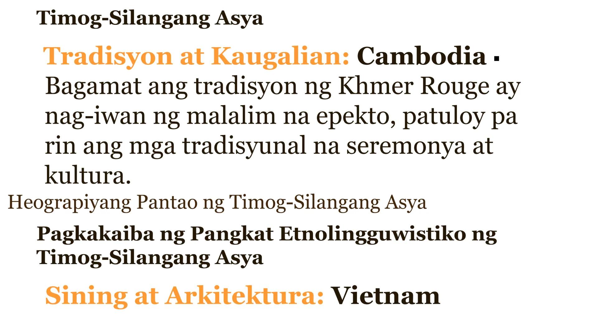 ARALIN 2: Heograpiyang
Pantao ng Timog-Silangang
Asya:
Pagkakaiba ng Kalinangan at
mga Pangkat
Etnolingguwistiko
Bb. Lyka L. Mercado, LPT
He