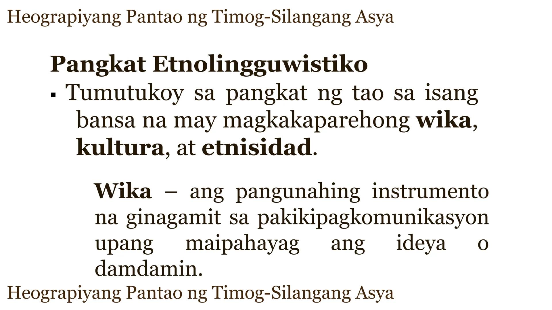 ARALIN 2: Heograpiyang
Pantao ng Timog-Silangang
Asya:
Pagkakaiba ng Kalinangan at
mga Pangkat
Etnolingguwistiko
Bb. Lyka L. Mercado, LPT
He