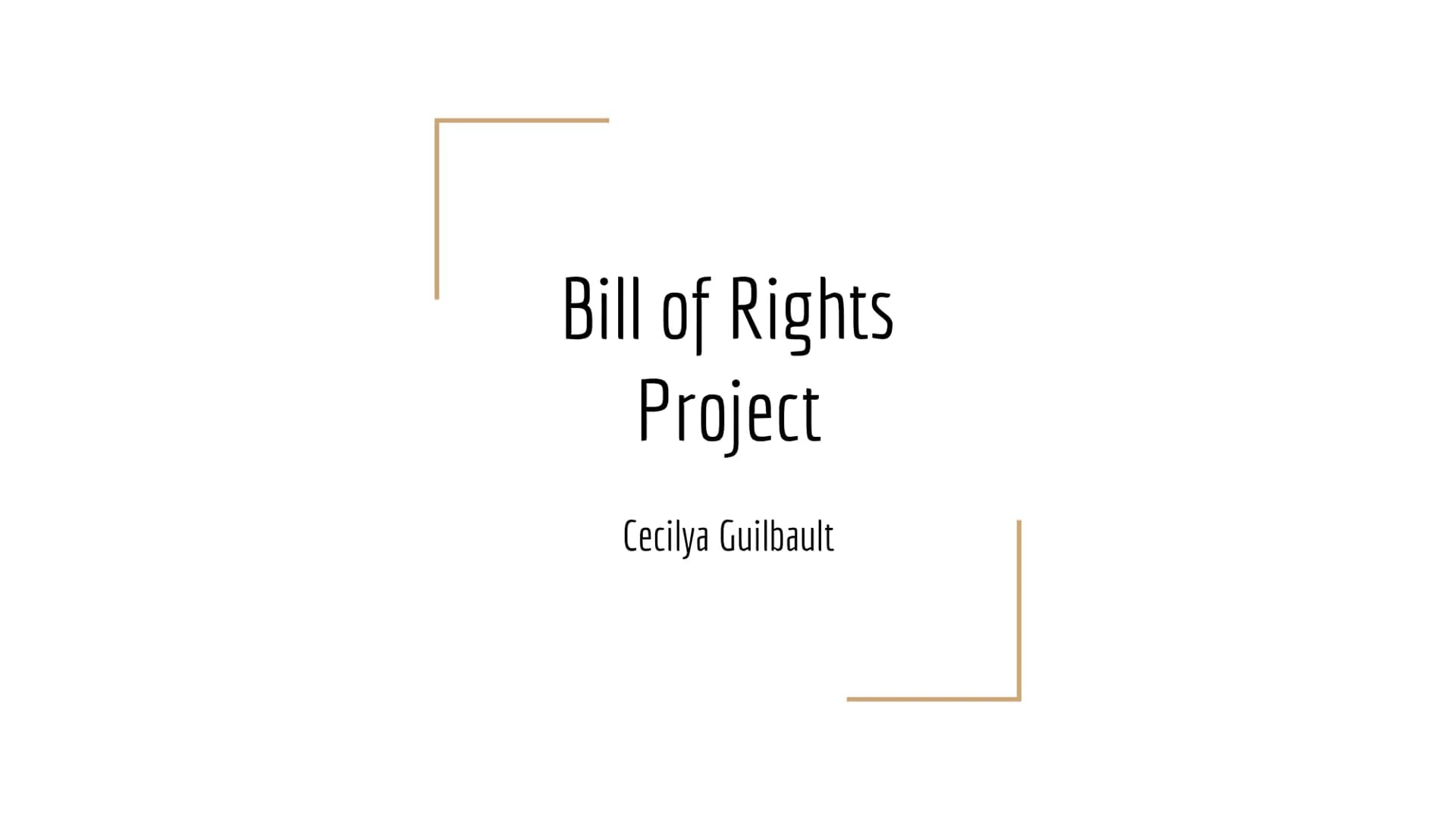 Bill of Rights
Project
Cecilya Guilbault 1st Amendment
Freedom of speech-
a right that supports the freedom of an
individual or a community 