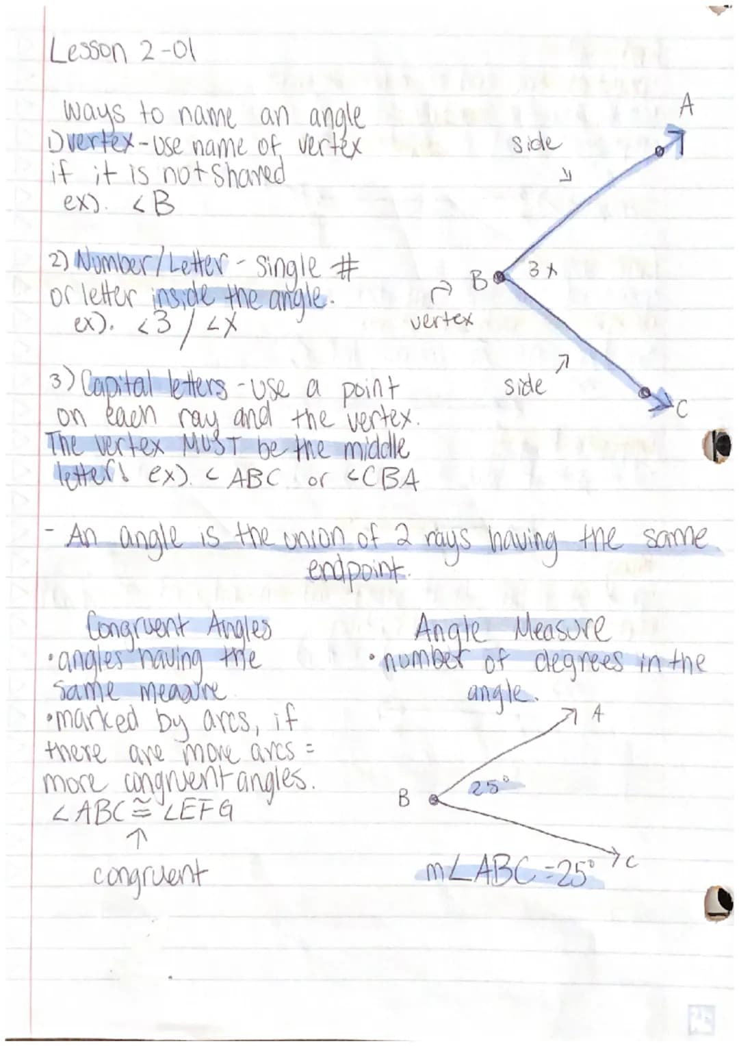 Lesson 2-01
ways to name an angle
Dvertex-use name of vertex
if it is not shared
ex). <B
2) Number /Letter - Single #
or letter inside the a