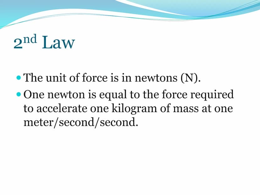 Newton's Second
Laws of Motion 2nd Law
The net force of an object is
equal to the product of its
mass and acceleration, or
F=ma. 2nd Law:
Ev