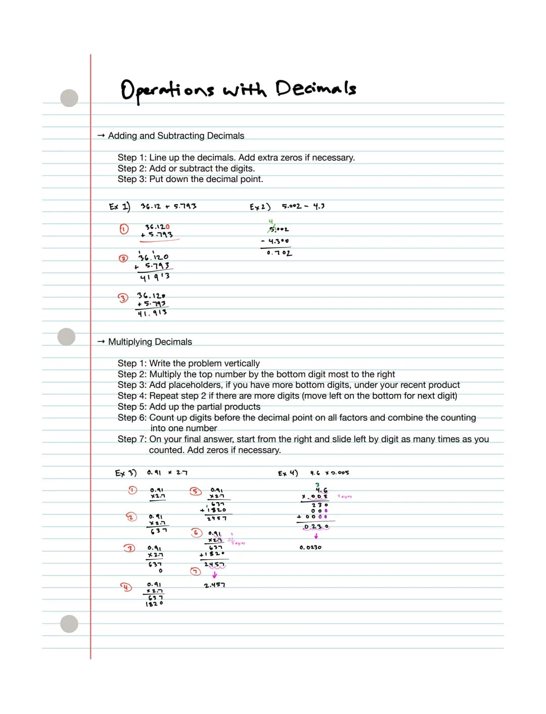 Operations with Decimals
→Adding and Subtracting Decimals
Step 1: Line up the decimals. Add extra zeros if necessary.
Step 2: Add or subtrac
