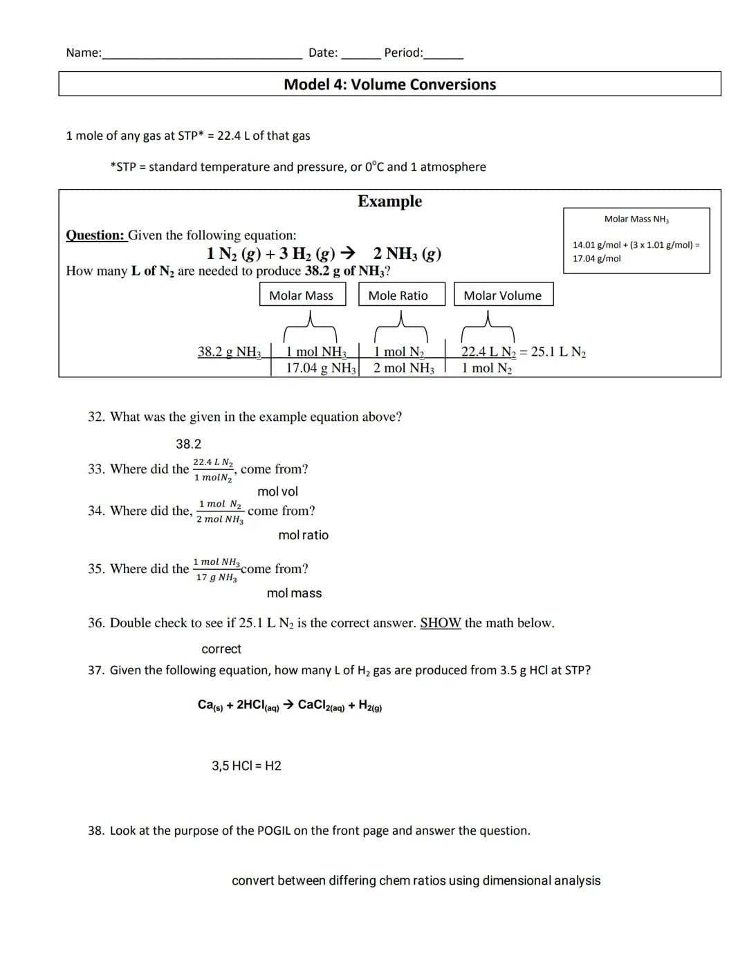 Name:
POGIL- Stoichiometry
How do chemists use balanced chemical equations?
Why?
Chemists use balanced chemical equations as a basis to calc