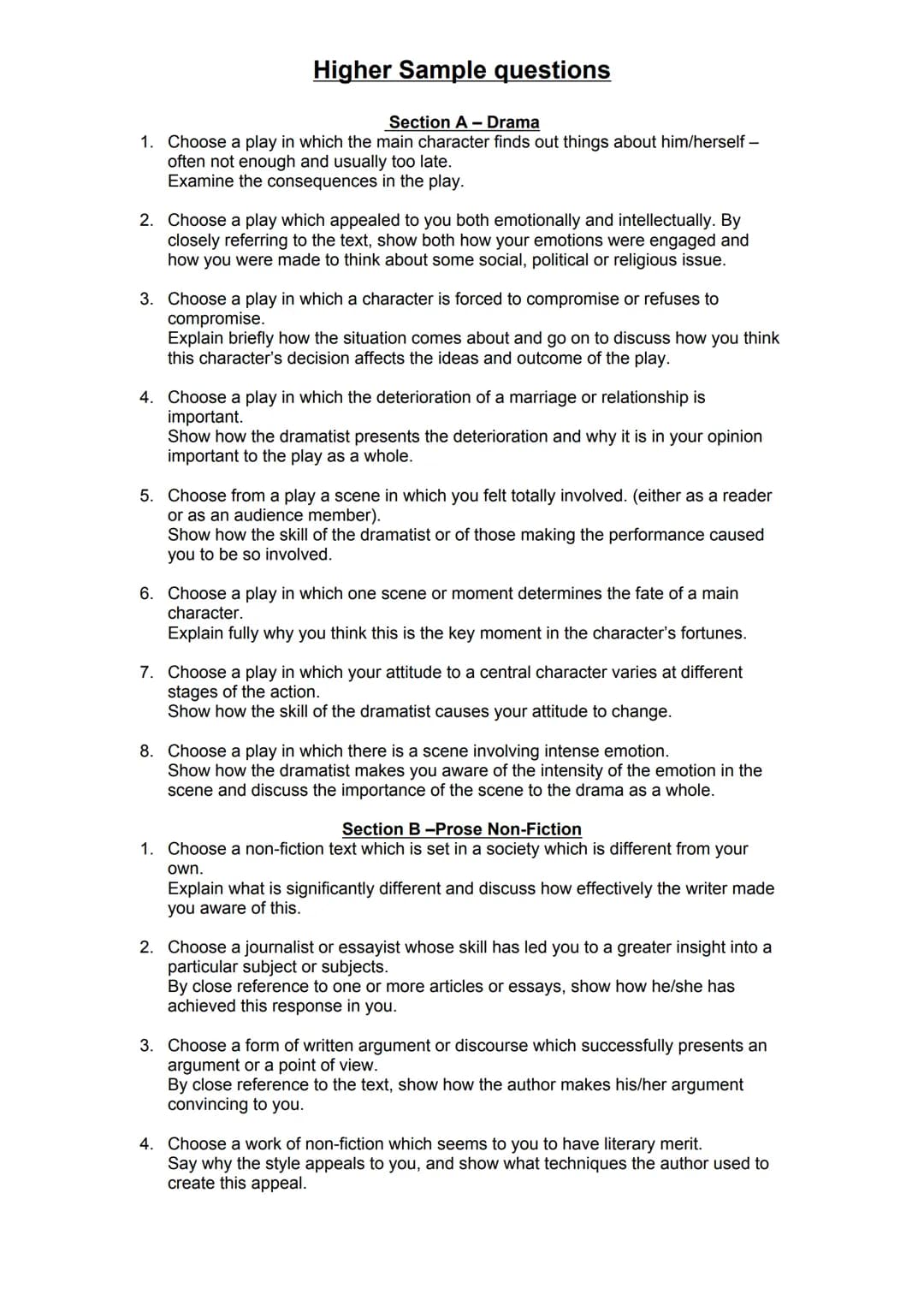 Higher Sample questions
Section A Drama
1. Choose a play in which the main character finds out things about him/herself -
often not enough a