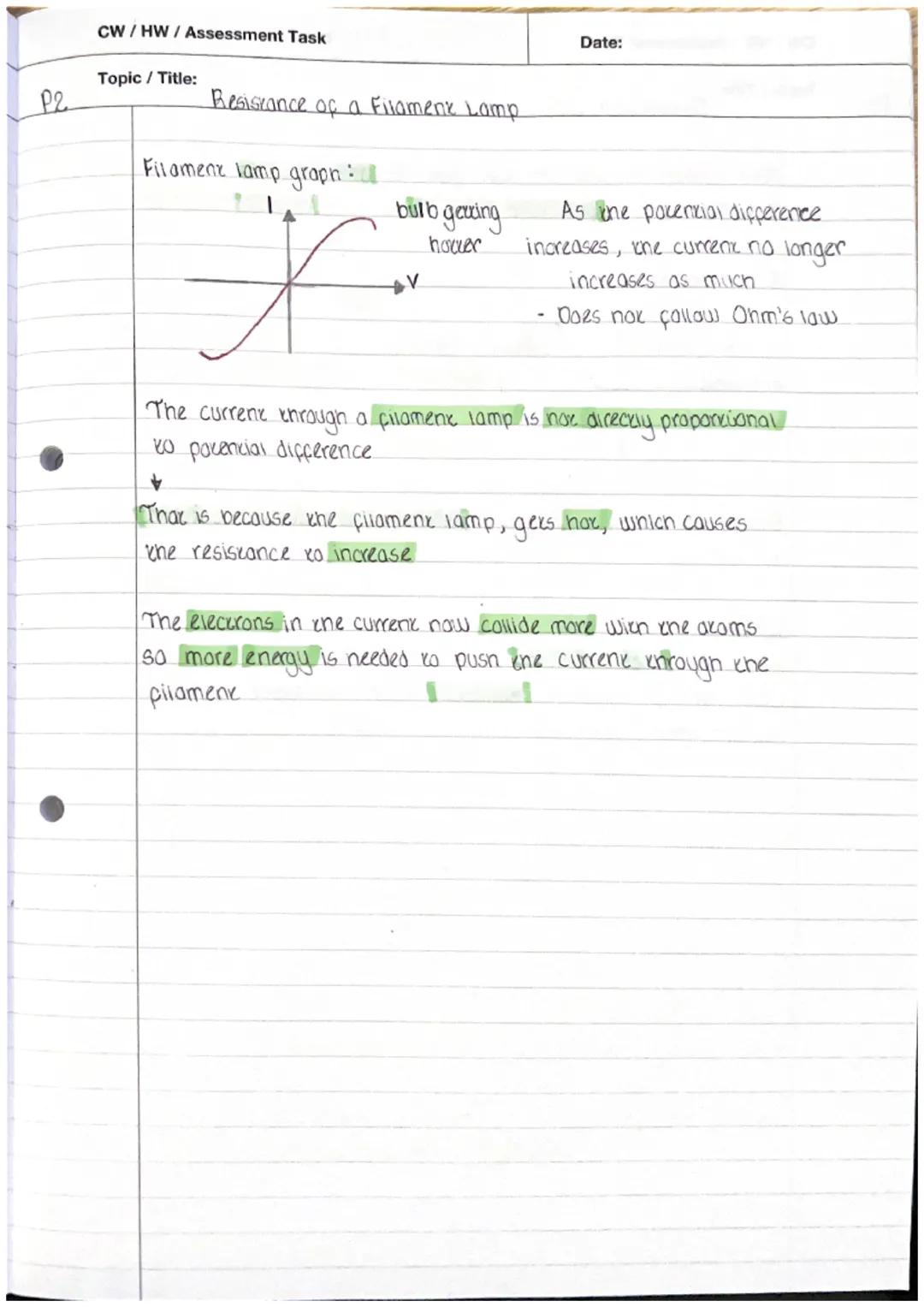 CW/HW/Assessment Task

Topic / Title:

P2

Components

Date:

Bulb/filament lamp - - emies ligne as a signal when
 current passes through.

