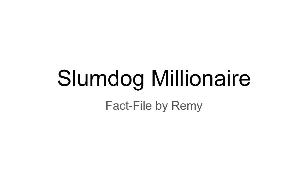 Slumdog Millionaire: Fun Film Facts and Vikas Swarup's Story