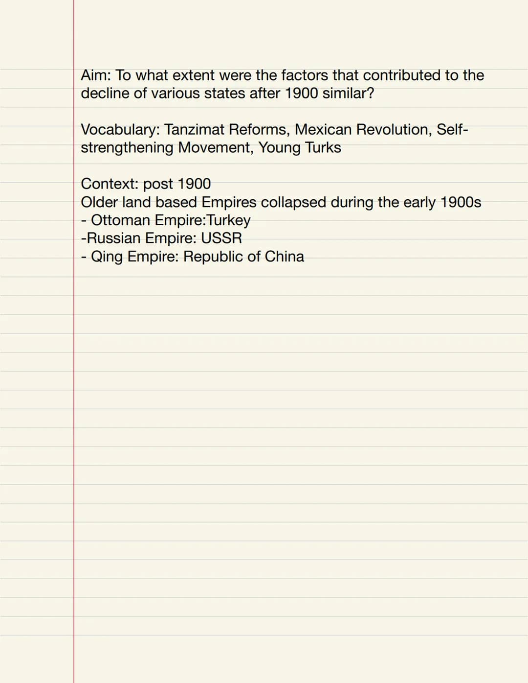  Aim: To what extent were the factors that contributed to the
decline of various states after 1900 similar?
Vocabulary: Tanzimat Reforms, Me