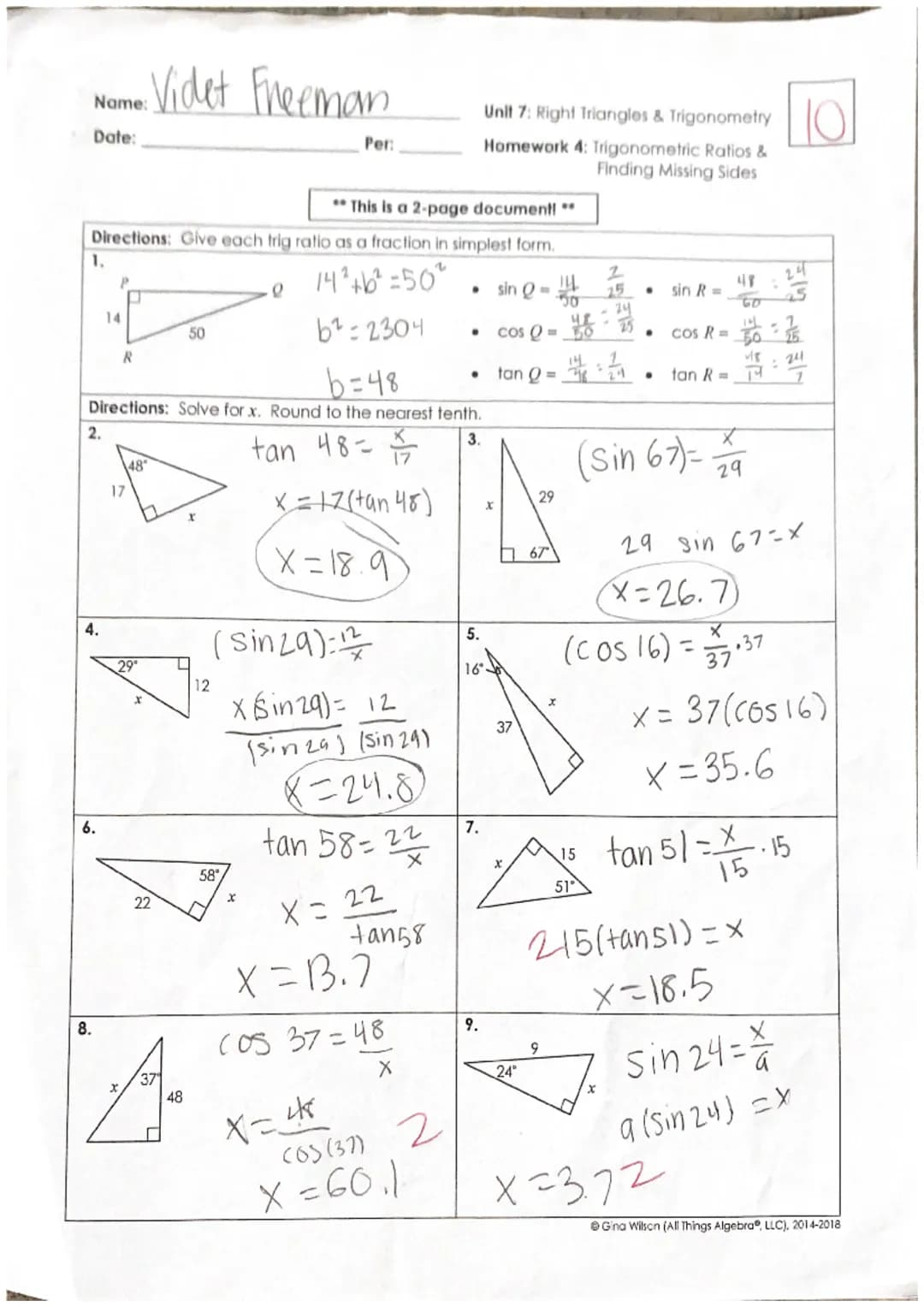 Name:
Date:
Videt Freeman
Per:
Unit 7: Right Triangles & Trigonometry
Homework 4: Trigonometric Ratios &
Finding Missing Sides
**This is a 2