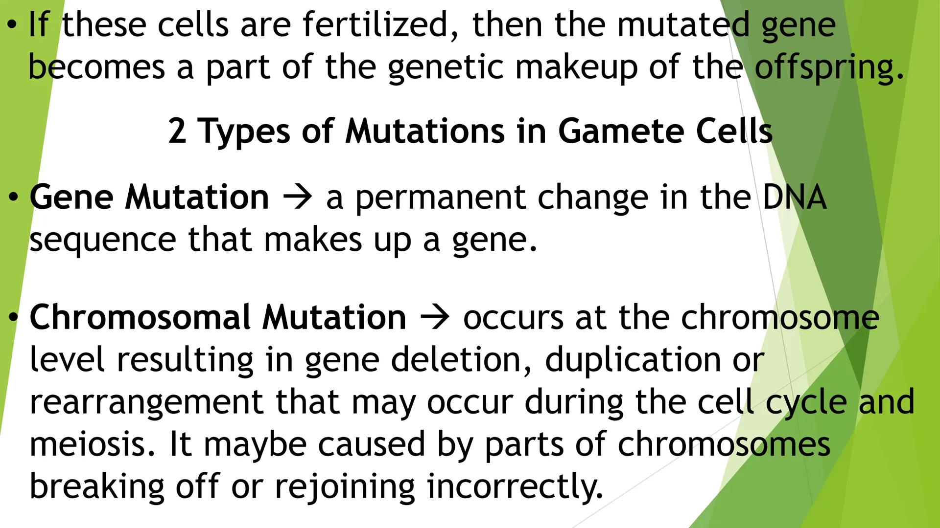 MUTATION • Changes in the protein structure or level of expression
may lead to changes in cellular properties and behavior,
as a result, the