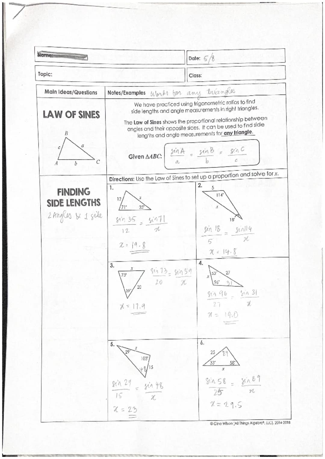 Name:
Topic:
Main Ideas/Questions
LAW OF SINES
C
A
B
b
a
FINDING
SIDE LENGTHS
zangles X 1 site
3.
Notes/Examples Works for any triangles
5.
