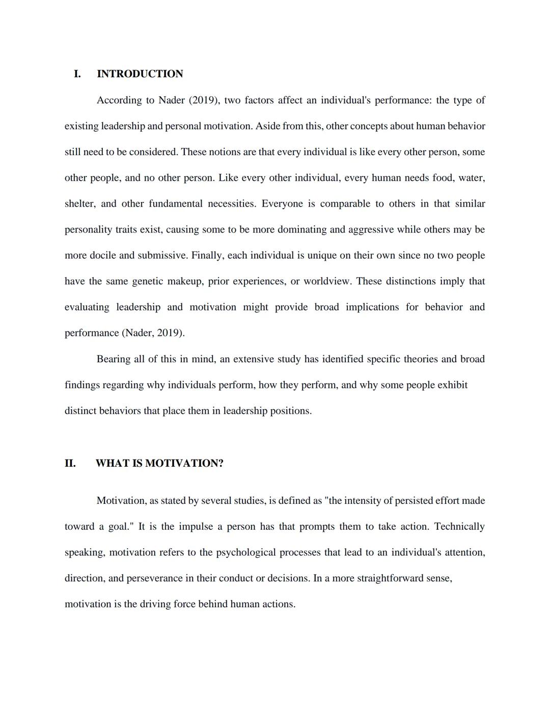 I.
INTRODUCTION
According to Nader (2019), two factors affect an individual's performance: the type of
existing leadership and personal moti