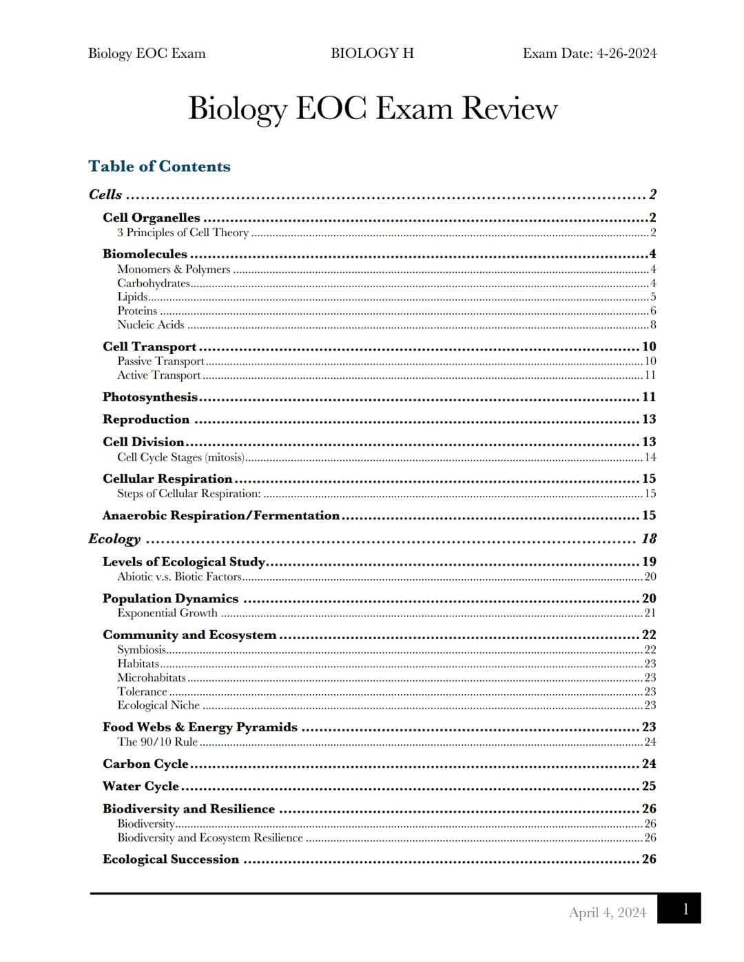 Biology EOC Exam
BIOLOGY H
Exam Date: 4-26-2024
Biology EOC Exam Review
Table of Contents
Cells
Cell Organelles....
3 Principles of Cell The