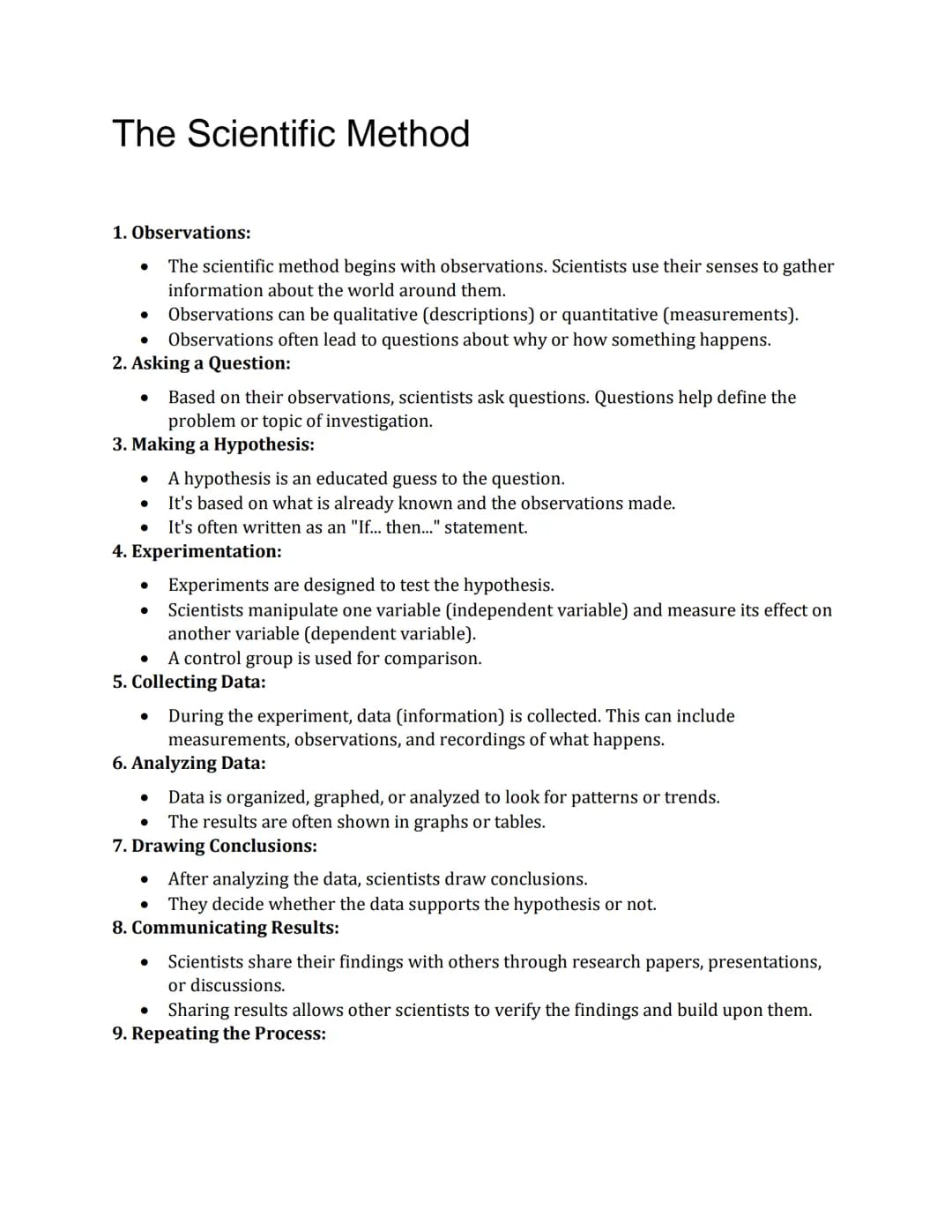 The Scientific Method
1. Observations:
The scientific method begins with observations. Scientists use their senses to gather
information abo