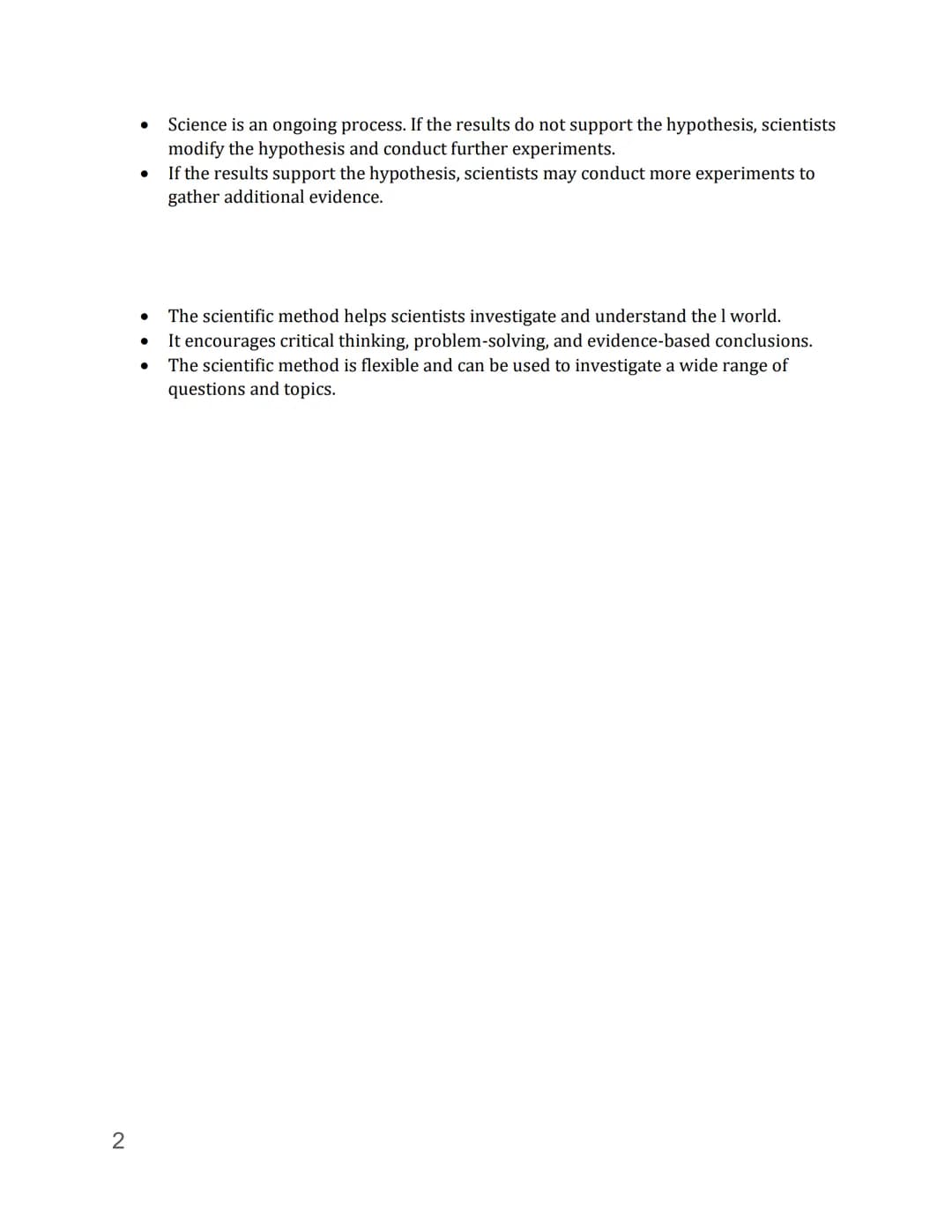 The Scientific Method
1. Observations:
The scientific method begins with observations. Scientists use their senses to gather
information abo