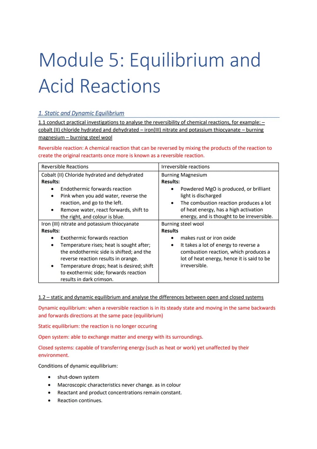 Module 5: Equilibrium and
Acid Reactions
1. Static and Dynamic Equilibrium
1.1 conduct practical investigations to analyse the reversibility