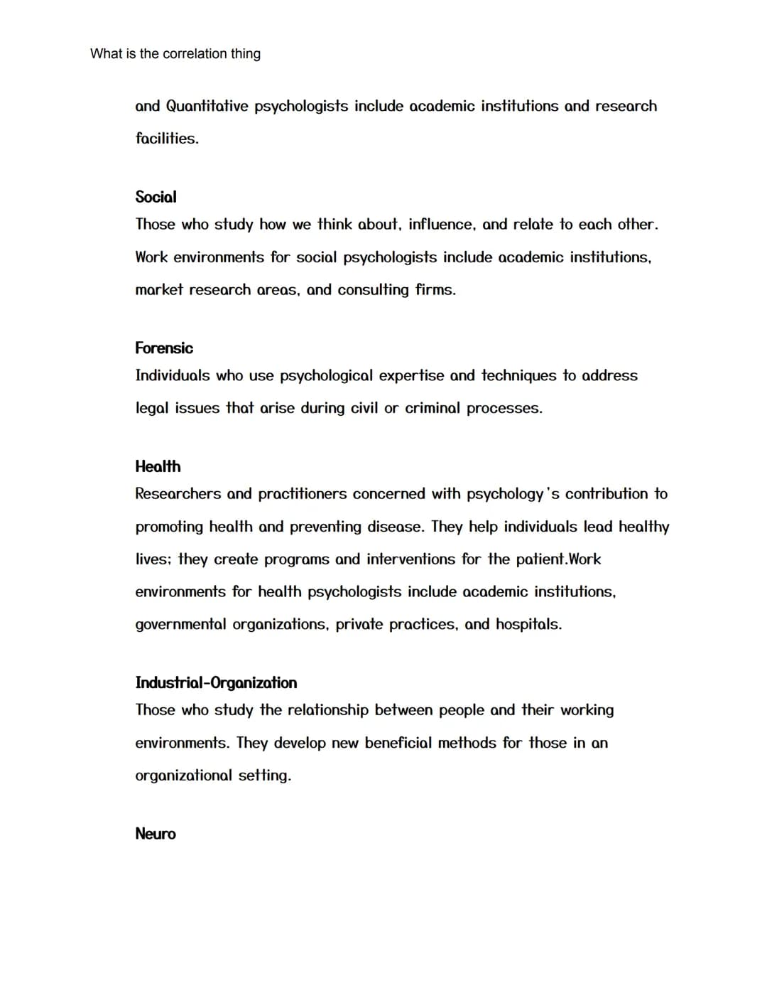 What is the correlation thing
AP Psychology Test Review For Test One
2021 - 40 Multiple Choice
(Finished)
● Name some disadvantages of longi