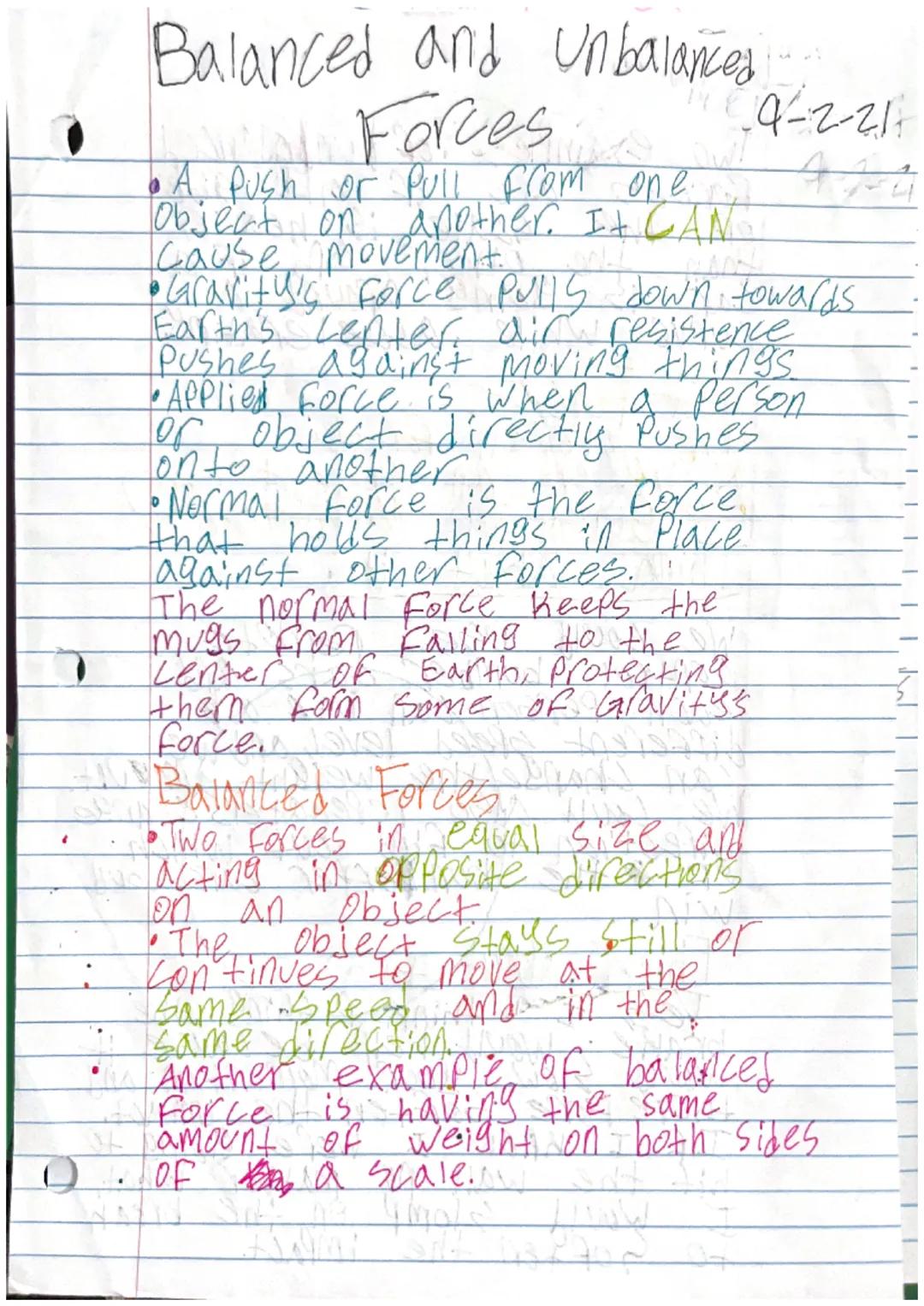 "
Balanced and Unbalanced
Forces
• A Push or Pull from one.
object on another. It CAM
Cause movement.
• Gravity's force pulls down towards
E