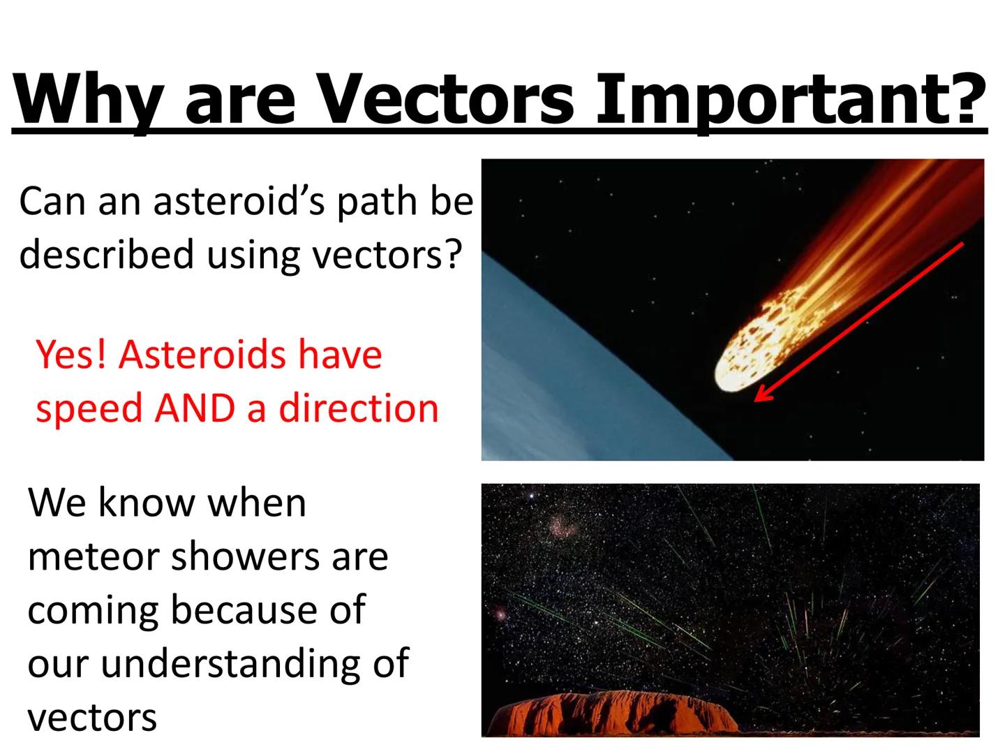 Objectives
-Learn what vector and scalar quantities are
-Be able to distinguish between vector and scalar
quantities What is a Scalar
Quanti