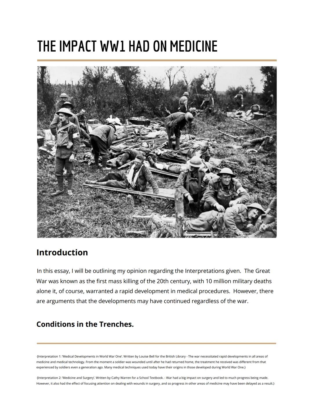 THE IMPACT WW1 HAD ON MEDICINE
Introduction
In this essay, I will be outlining my opinion regarding the Interpretations given. The Great
War