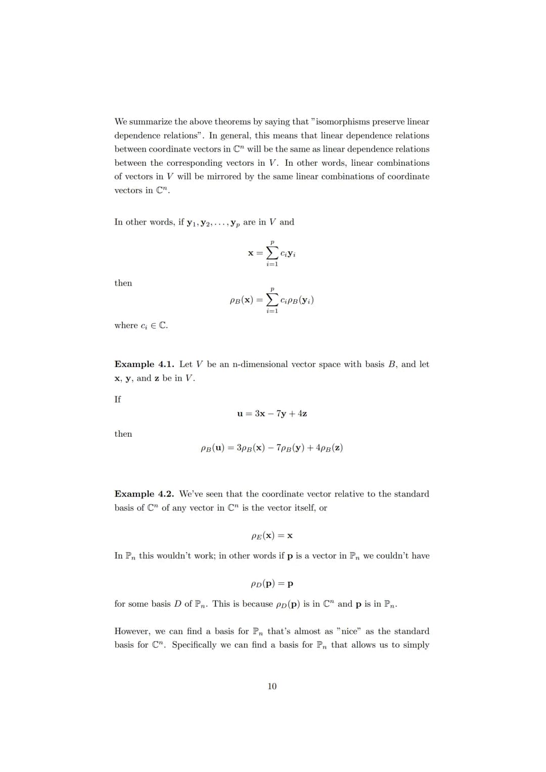 1 Coordinates
Coordinate Vectors
Theorem 1.1. Unique Representation Threorem
If
B = {b₁,b2,..., bn}
is a basis for a vector space V, then an