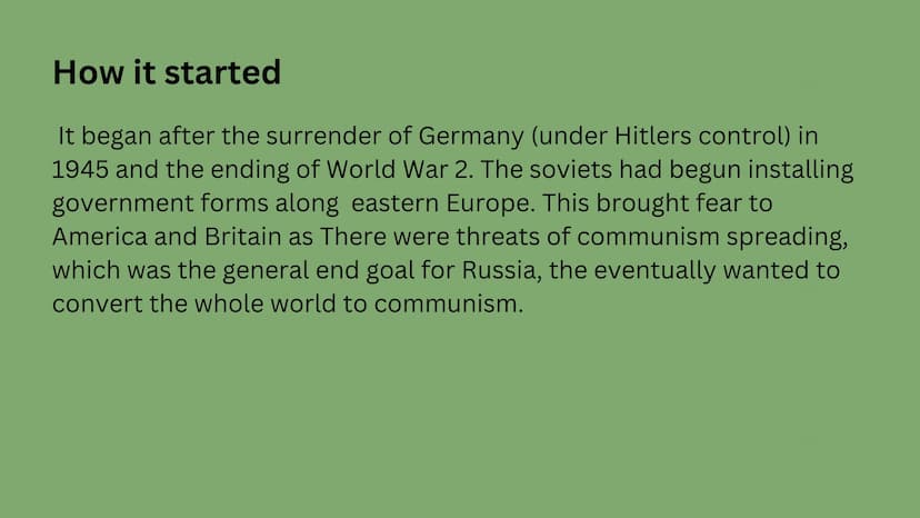 The Cold War
March 12, 1947 - December 26, 1991 What was it?
The cold war was essentially a rivalry between Russia (or the Soviet
Union) and