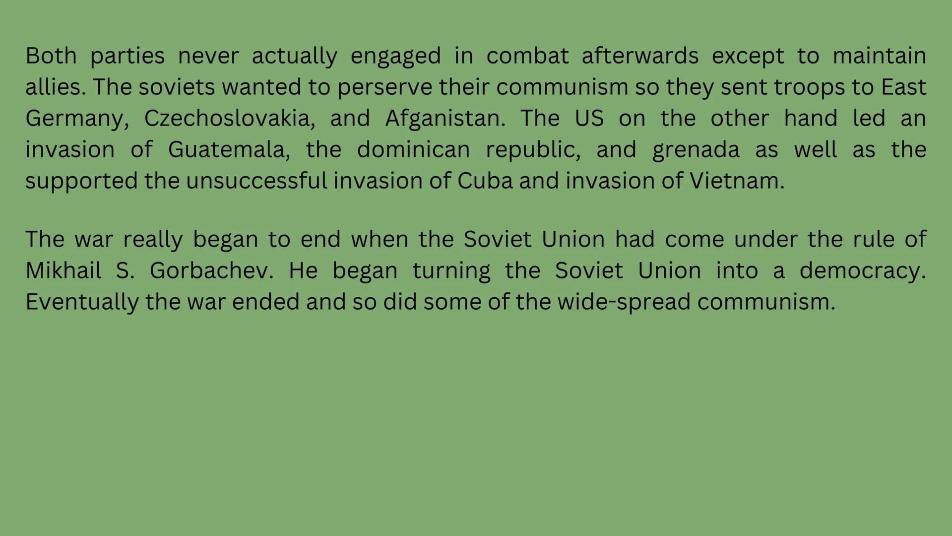 The Cold War
March 12, 1947 - December 26, 1991 What was it?
The cold war was essentially a rivalry between Russia (or the Soviet
Union) and