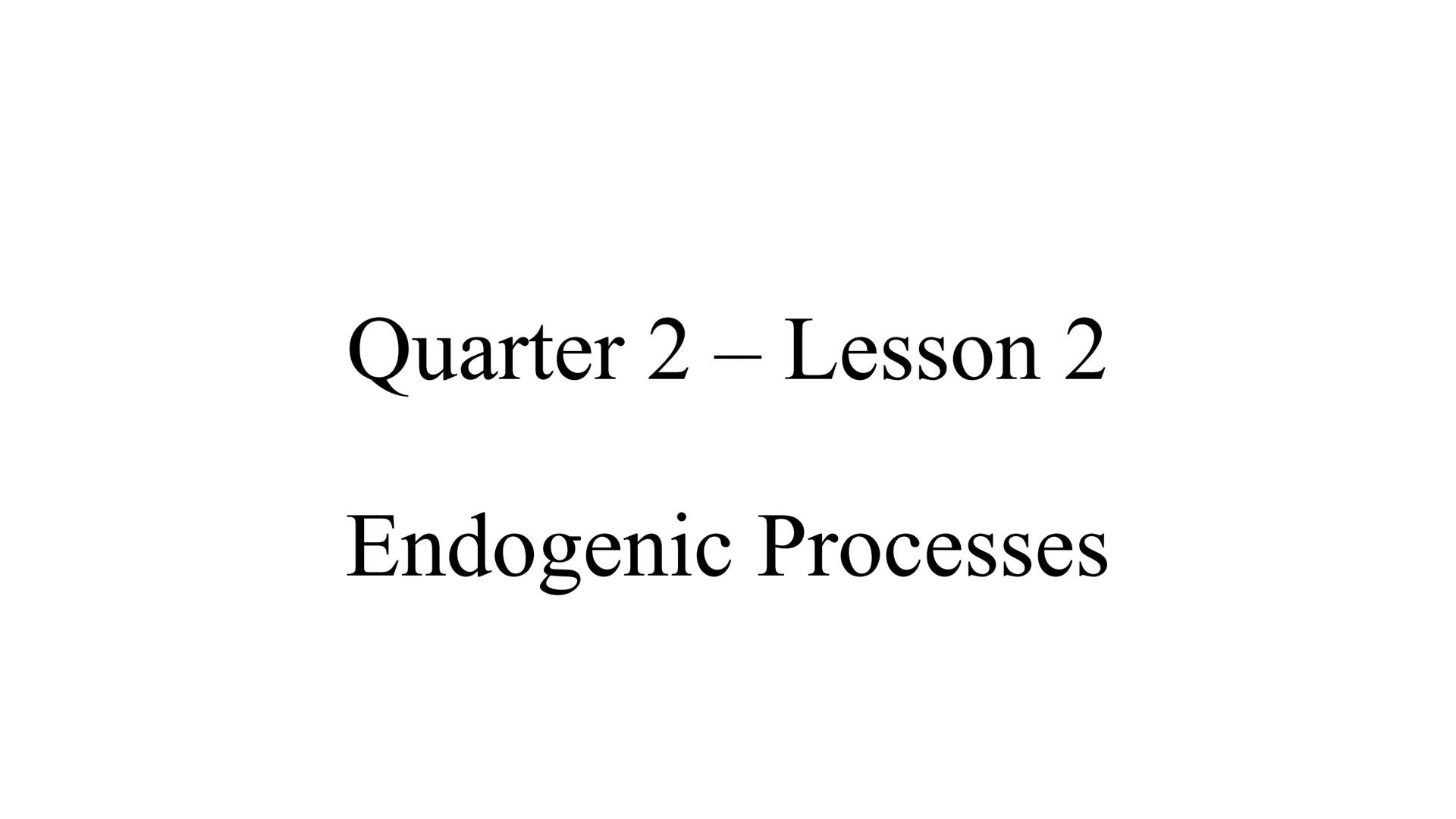 # Quarter 2 – Lesson 2

Endogenic Processes Can you still recall the layers of the Earth?

What is the hottest layer? Crust (or lithosphere)