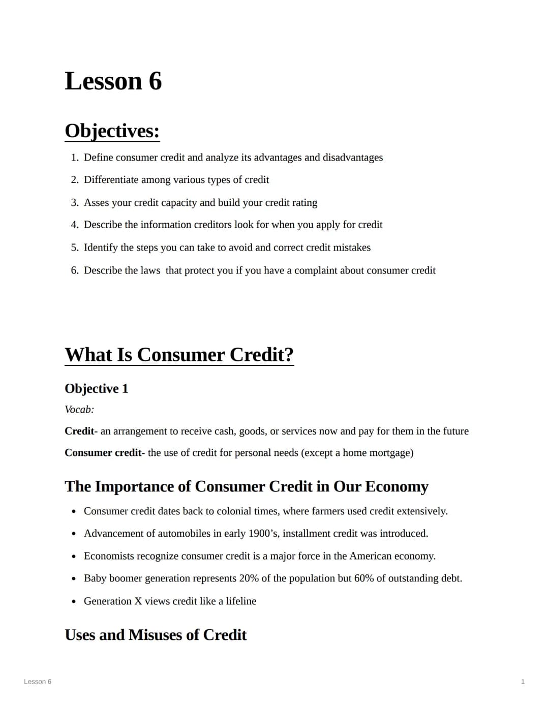 Lesson 6
Lesson 6
Objectives:
1. Define consumer credit and analyze its advantages and disadvantages
2. Differentiate among various types of