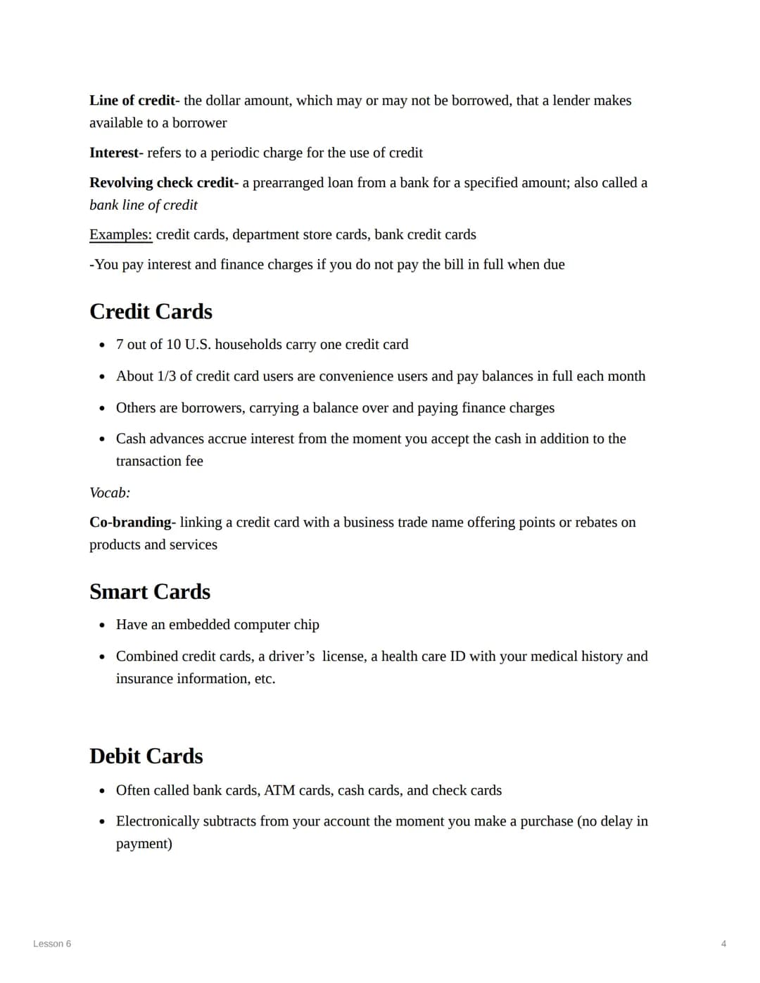 Lesson 6
Lesson 6
Objectives:
1. Define consumer credit and analyze its advantages and disadvantages
2. Differentiate among various types of